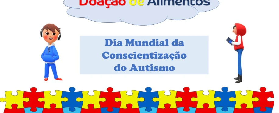 Doação de Alimentos - Dia Mundial da Conscientização do Autismo